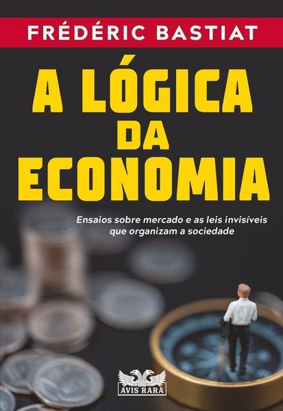 Imagem de Livro A Lógica da Economia Frédéric Bastiat