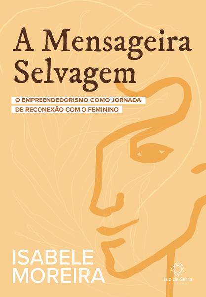 Imagem de Livro - A Mensageira Selvagem