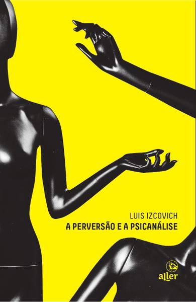 Livro - A perversão e a psicanálise Imagem de Livro - A perversão e a psicanálise