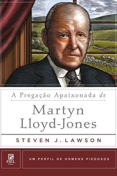 Imagem de Livro - A pregação apaixonada de Martyn Lloyd-Jones