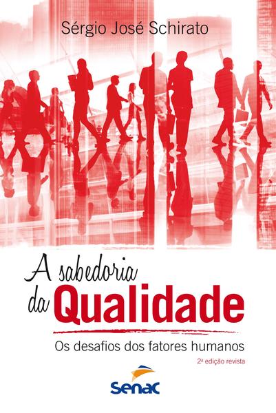 Imagem de Livro - A sabedoria da qualidade : Os desafios dos fatores humanos