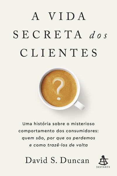 Imagem de Livro A Vida Secreta dos Clientes David S. Duncan