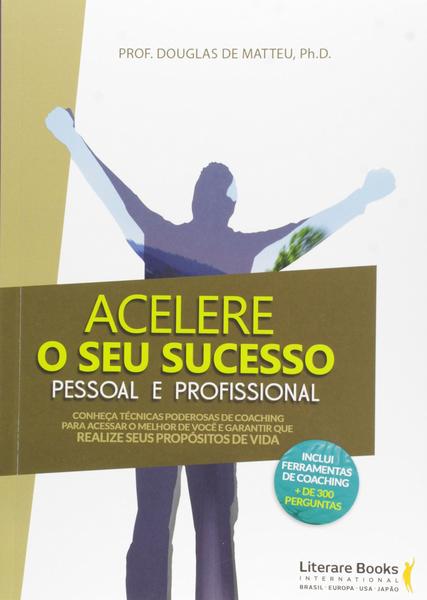 Imagem de Livro - Acelere o seu sucesso pessoal e profissional