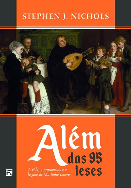 Imagem de Livro - Além das 95 Teses