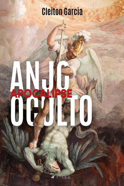 Imagem de Livro - Anjo oculto: Apocalipse - Viseu