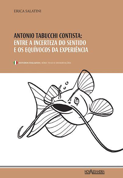 Imagem de Livro - Antonio Tabucchi contista: entre a incerteza do sentido e os equívocos da experiência