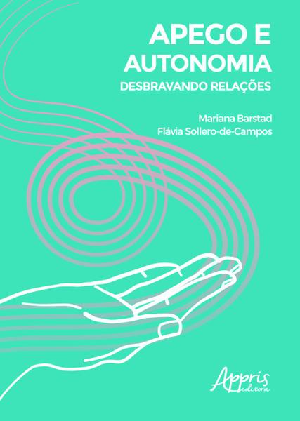 Imagem de Livro - Apego e autonomia: desbravando relações