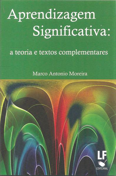 Imagem de Livro - Aprendizagem Significativa: a teoria e textos complementares