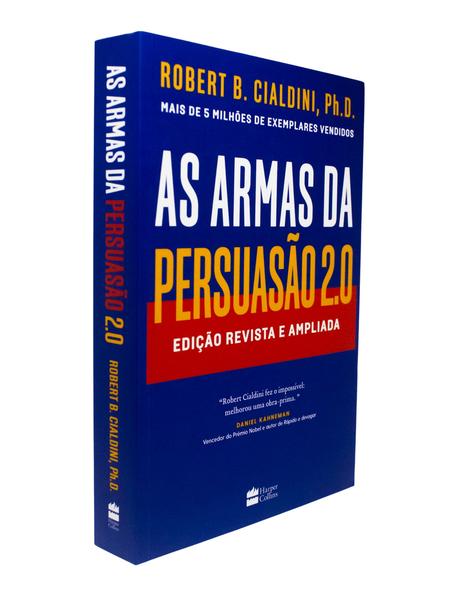 Livro - As armas da persuasão 2.0 – A nova edição do clássico de Robert B. Cialdini sobre a arte de influenciar pessoas Imagem de Livro - As armas da persuasão 2.0 – A nova edição do clássico de Robert B. Cialdini sobre a arte de influenciar pessoas