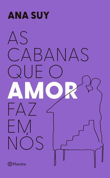 Imagem de Livro - As cabanas que o amor faz em nós