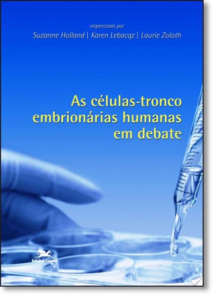 Imagem de Livro - As células-tronco embrionárias humanas em debate