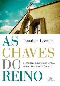 Imagem de Livro: As Chaves Do Reino  Jonathan Leeman - VIDA NOVA