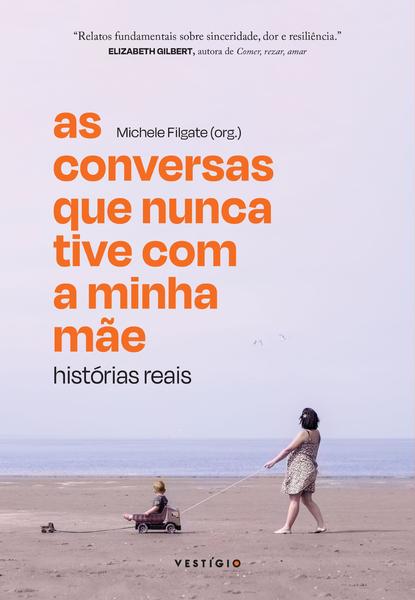 Imagem de Livro - As conversas que nunca tive com a minha mãe