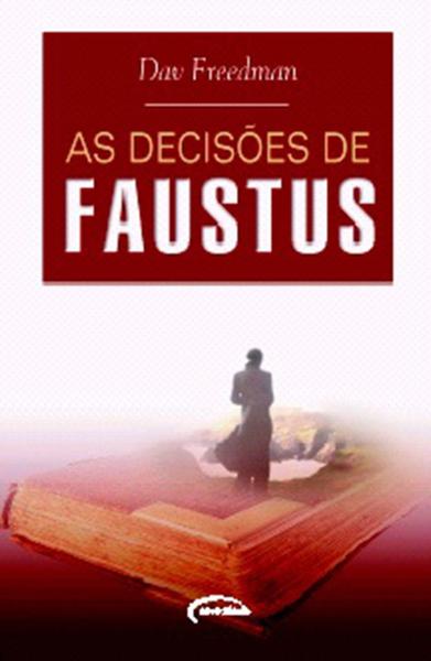 Imagem de Livro: As Decisões de Faustus Autor: Dav Freedman (Novo, Lacrado)