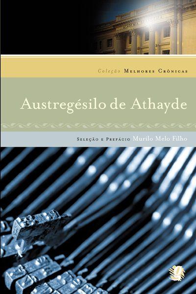 Imagem de Livro - As melhores crônicas de Austregesilo de Athayde