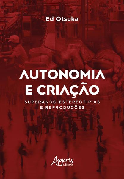 Imagem de Livro - Autonomia e criação superando estereotipias e reproduções