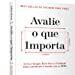 Imagem de Livro - Avalie o que importa