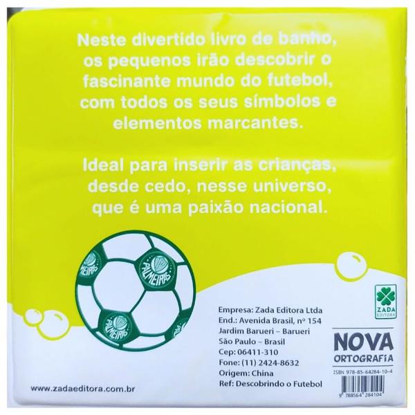 Imagem de Livro Banho Bebê Banho Descobrindo o Futebol Palmeiras - Zada