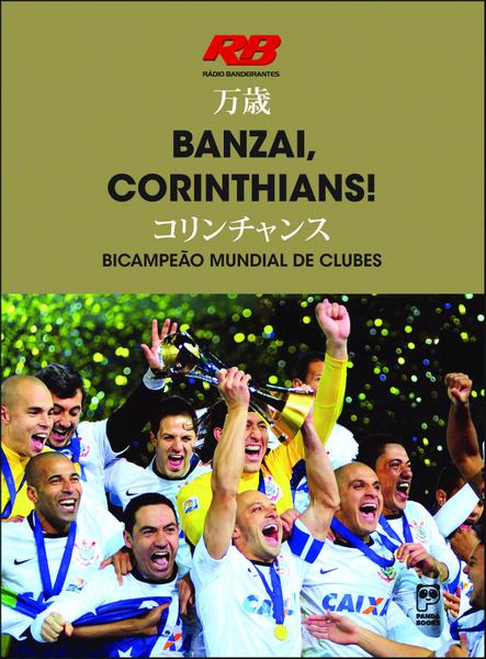 Imagem de Livro - Banzai, Corinthians! bicampeão mundial de clubes