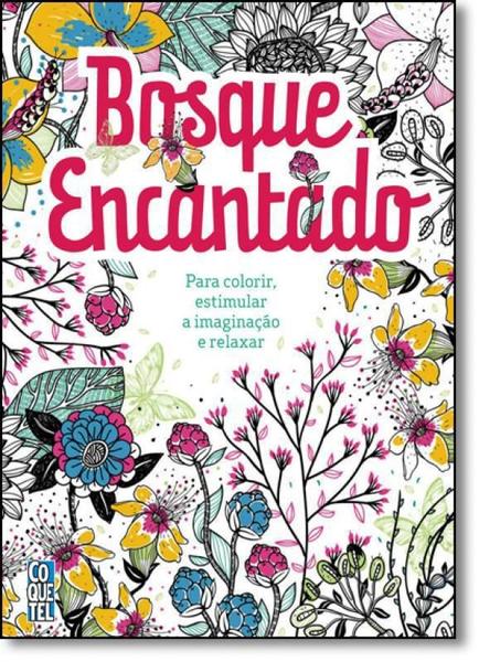 Imagem de Livro Bosque Encantado: Para Colorir, Estimular - Coquetel - Grupo Ediouro