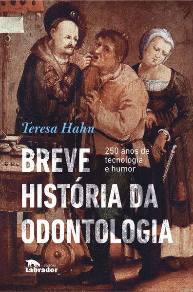 Imagem de Livro - Breve história da odontologia