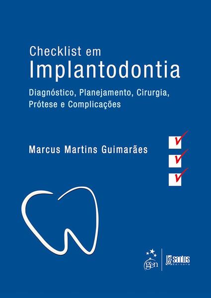 Imagem de Livro - Checklist em Implantodontia - Diagnóstico, Planejamento, Cirurgia, Prótese e Complicações