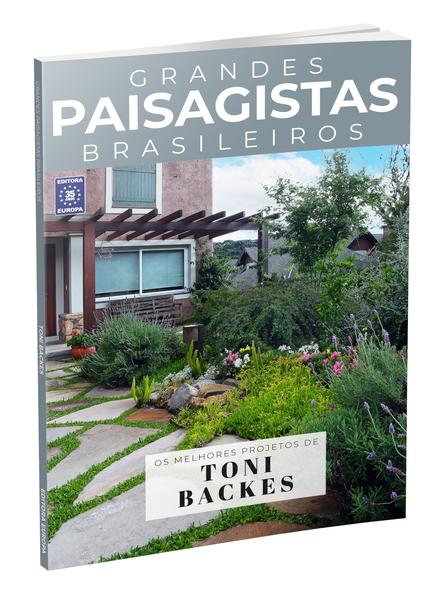 Imagem de Livro - Coleção Grandes Paisagistas Brasileiros - Os Melhores Projetos de Toni Backes