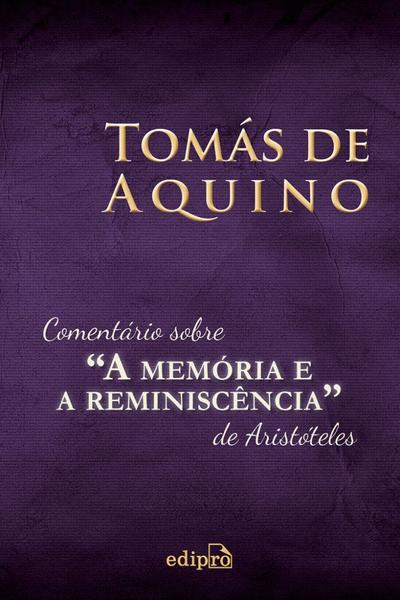 Livro - Comentário sobre “A Memória e a Reminiscência” de Aristóteles Imagem de Livro - Comentário sobre “A Memória e a Reminiscência” de Aristóteles