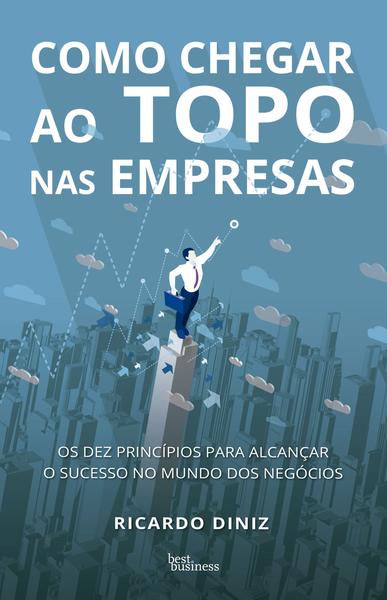 Imagem de Livro - Como chegar ao topo nas empresas