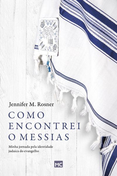 Imagem de Livro - Como encontrei o Messias