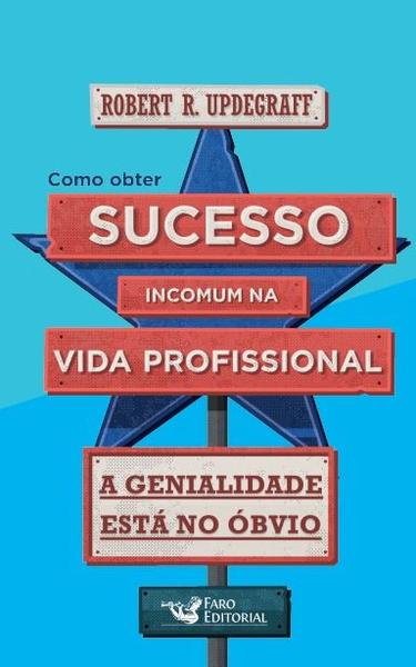 Imagem de Livro - Como Obter Sucesso Incomum Na Vida Profissional