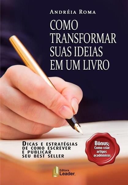 Imagem de Livro Como Transformar Suas Ideias Em Um Livro - EDITORA LEADER