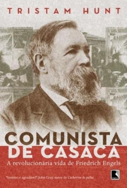 Imagem de Livro - Comunista de Casaca: a vida revolucionária de Friedrich Engels