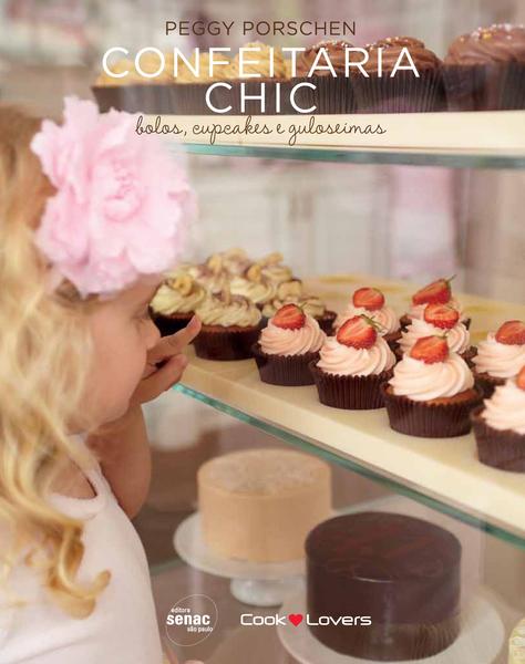 Imagem de Livro - Confeitaria Chic: Bolos, cupcakes e guloseimas