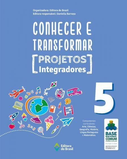 Imagem de Livro - Conhecer e transformar - projetos integradores 5 - 5º ano - Ensino fundamental I