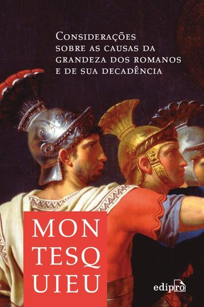 Imagem de Livro - Considerações sobre as causas da grandeza dos Romanos e de sua decadência