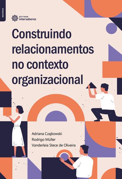 Imagem de Livro - Construindo relacionamentos no contexto organizacional