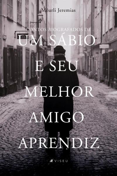 Imagem de Livro - Contos biografados de um sábio e seu melhor amigo aprendiz - Editora viseu