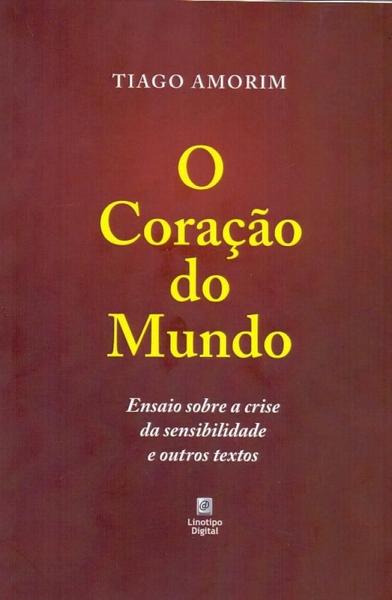 Imagem de Livro - Coracao Do Mundo, O - LINOTIPO DIGITAL EDITORA