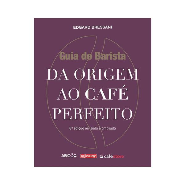 Imagem de Livro Da Origem ao Café Perfeito 6ª edição