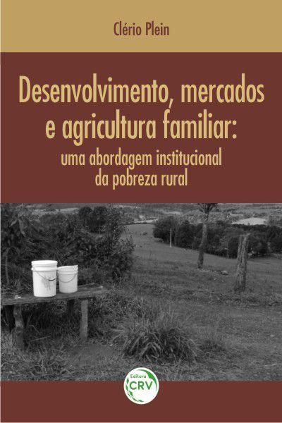 Imagem de Livro - Desenvolvimento, mercados e agricultura familiar