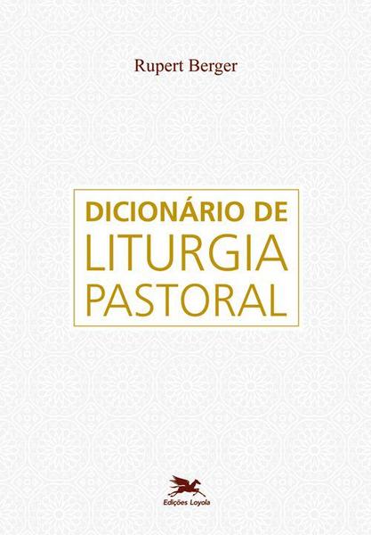 Imagem de Livro - Dicionário de Liturgia Pastoral