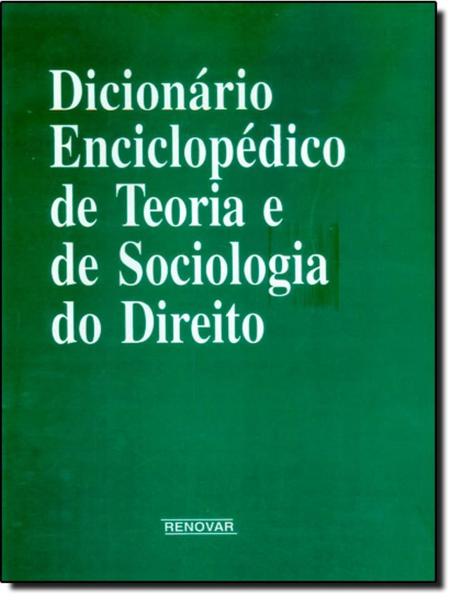 Imagem de Livro - Dicionario Enciclopedico De Teoria E De Sociologia Do Direito  - 2ª Ed.