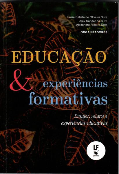 Imagem de Livro - Educação e experiências formativas: ensaios, relatos e vivências educativas