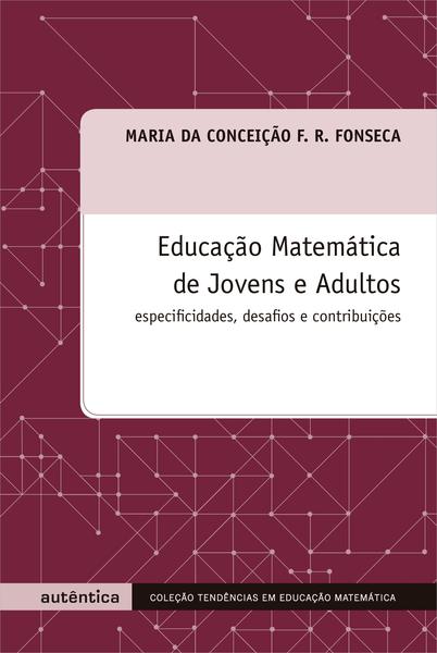 Imagem de Livro - Educação Matemática de Jovens e Adultos - Especificidades, desafios e contribuições