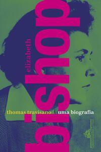 Imagem de Livro Elizabeth Bishop Uma Biografia Thomas Travisano