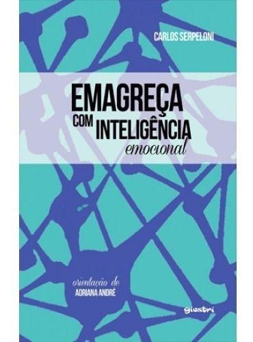 Imagem de Livro Emagreça Com Inteligência Emocional Carlos Serpeloni - Geral