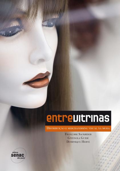 Imagem de Livro - Entre vitrinas distribuição e visual merchandising na moda