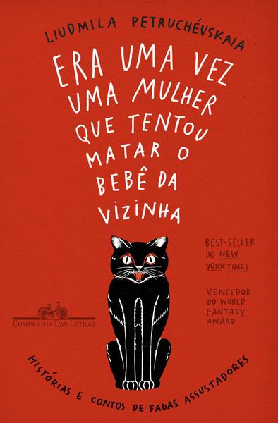 Livro - Era uma vez uma mulher que tentou matar o bebê da vizinha Imagem de Livro - Era uma vez uma mulher que tentou matar o bebê da vizinha