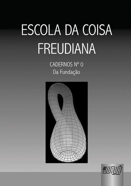 Livro - Escola da Coisa Freudiana - Cadernos Número 0 Imagem de Livro - Escola da Coisa Freudiana - Cadernos Número 0